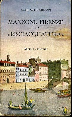 Manzoni, Firenze e la "risciacquatura" - Marino Parenti - copertina
