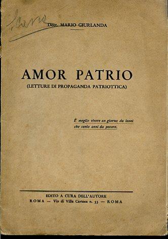 Amor patrio (letture di propaganda patriottica) - Mario Giurlanda - copertina