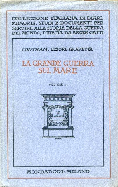 La Grande Guerra sul mare. Fatti - Insegnamenti - Previsioni - Ettore Bravetta - copertina