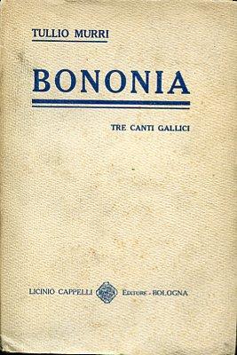 Bononia. Tre poemi gallici - Tullio Murri - copertina