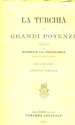 La Turchia e le grandi potenze. Saggio tradotto con licenza dell'Autore da Silvio Sella - Heinrich von Treitschke - copertina