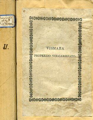 I quattro libri delle Elegie recati in versi italiani con varianti e note del Cavaliere Michele Vismara - copertina