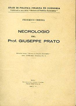 Necrologio del Prof. Giuseppe Prato. Estratto dalla "Riista di Politica Economica". Anno XVIII - 1928. Fascicoli IX, X - Federico Chessa - copertina