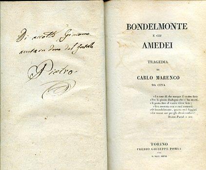 Miscellanea di opere teatrali in prima edizione: Bondelmonte e gli Amedei. Tragedia - Corso Donati. Tragedia - Lo spettatore della tragedia Bondelmonte e gli Amedei di Carlo Marenco da Ceva - Carlo Marenco - copertina