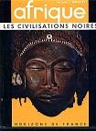Afrique. Les civilisations noires - Jacques J. Maquet - copertina