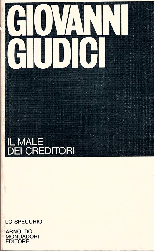 Il male dei creditori (1971-1976) - Giovanni Giudici - copertina