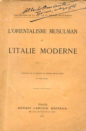 L' Orientalisme musulman et l'Italie moderne. Extrait de la Revue du Monde Musulman volume XXVII - copertina