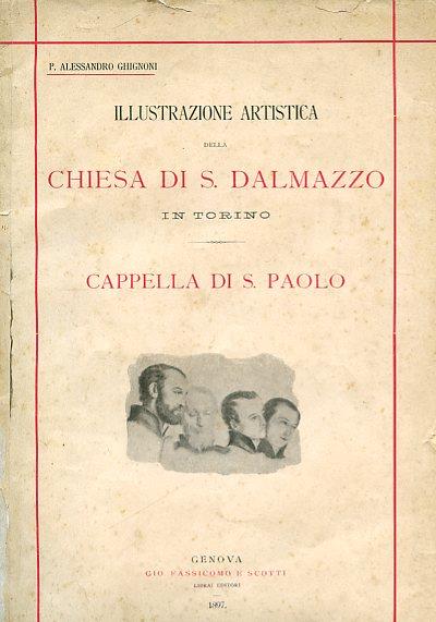 Illustrazione artistica della Chiesa di S. Dalmazzo in Torino. Cappella di S. Paolo - Alessandro Ghignoni - copertina