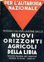 Nuovi orizzonti agricoli della Libia. Prefazione di Angelo Pìccioli. Seconda edizione - Lincoln Nodari - copertina
