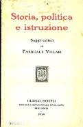 Storia, politica e istruzione. Saggi critici - Pasquale Villari - copertina