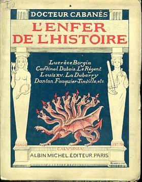 L' enfer de l'histoire. Les réprouvés et les calomniés - Augustin Cabanés - copertina