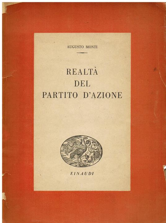 Realtà del Partito d' Azione - Augusto Monti - copertina