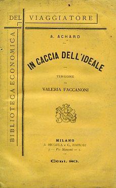 In caccia dell'ideale. Versione di Valeria Faccanoni - Amédée Achard - copertina