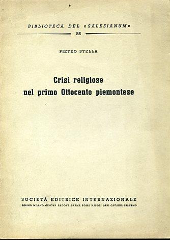 Crisi religiose nel primo Ottocento piemontese - Pietro Stella - copertina