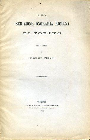 Su una iscrizione onoraria romana di Torino. Brevi cenni - Vincenzo Promis - copertina