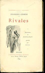 Rivales. Illustrations de Moisand gravées par Ruffe - François Coppée - copertina