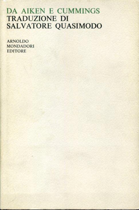 Da Aiken e Cummings. Traduzione di Salvatore Quasimodo - Conrad Aiken - copertina
