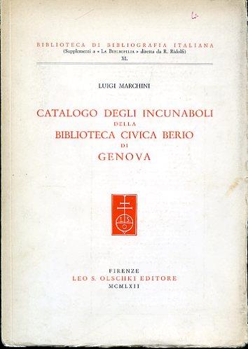 Catalogo degli incunaboli della Biblioteca Civica Berio di Genova - Luigi Marchini - copertina