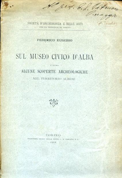 Sul Museo Civico d'Alba e sopra alcune scoperte archeologiche nel territorio albese - Federico Eusebio - copertina