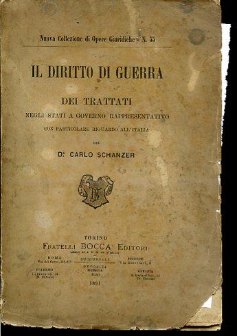 Il diritto di guerra e dei trattati negli stati a governo rappresentativo con particolare riguardo all'Italia - Carlo Schanzer - copertina