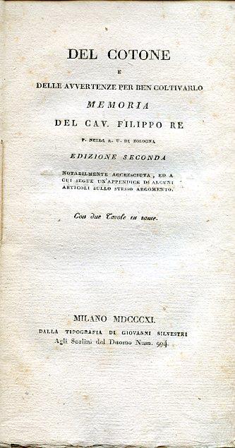 Del cotone e delle avvertenze per ben coltivarlo. Edizione seconda notabilmente accresciuta, ed a cui segue un'appendice di alcuni articoli sullo stesso argomento - Filippo Re - copertina