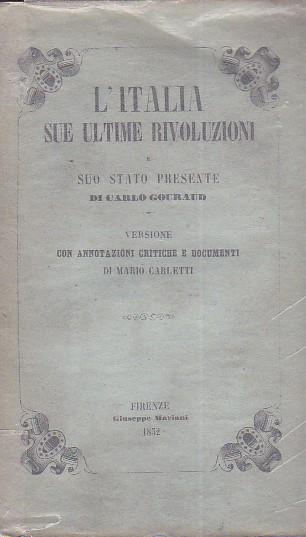 L' Italia sue ultime rivoluzioni e suo stato presente. Versione con annotazioni critiche e documenti di Mario Carletti - Charles Gouraud - copertina
