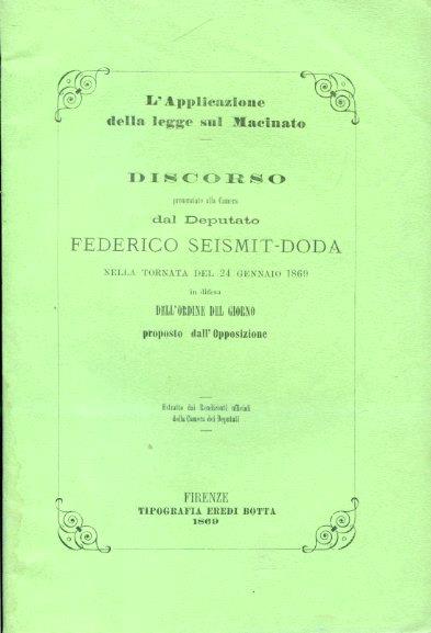 L' Applicazione della legge sul Macinato. Discorso pronunziato alla Camera nella tornata del 24 gennaio 1869 in difesa dell'ordine del giorno proposto dall'Opposizione. Estratto dai Rendiconti ufficiali della Camera dei Deputati - copertina