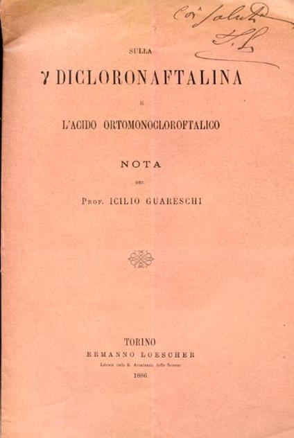 Sulla y dicloronaftalina e l'acido ortomonocloroftalico. Nota - Icilio Guareschi - copertina