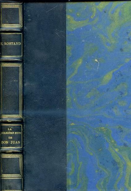 La dernière nuit de Don Juan. Poème dramatique en deux parties et un prologue - Edmond Rostand - copertina