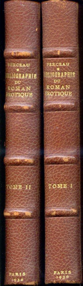 Bibliographie du roman érotique au XIX siècle donnant une description complète de tous les romans, nouvelles, et autres ouvrages en prose, publiés sous ke manteau en français, de 1800 a nos jours, et de toutes leurs réimpressions - Louis Perceau - copertina