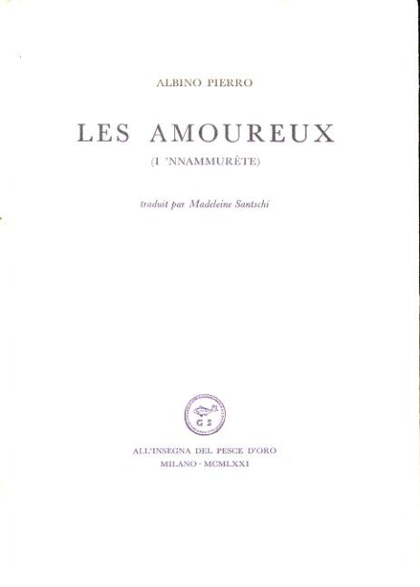 Les Amoureux (I 'Nnammurète). Traduit par Madeleine Santschi - Albino Pierro - copertina