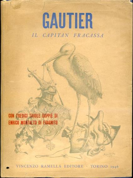 Il Capitan Fracassa. Con tredici tavole doppie di Enrico Montalto di Fragnito - Théophile Gautier - copertina