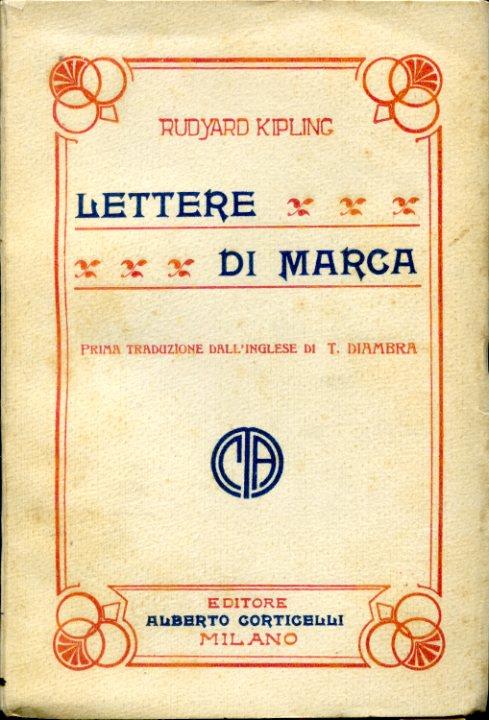 Lettere di marca. Prima traduzione dall'inglese di T. Diambra - Rudyard Kipling - copertina