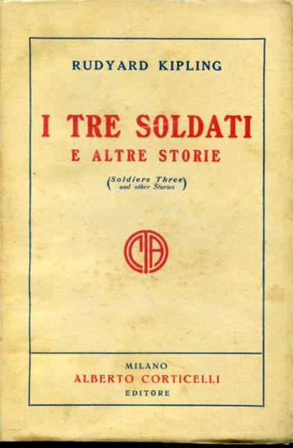I tre soldati e altre storie (Soldiers three and other Stories). La storia dei Gadsbys in bianco e nero. Prima traduzione dall'originale inglese di Mario Malatesta - Rudyard Kipling - copertina