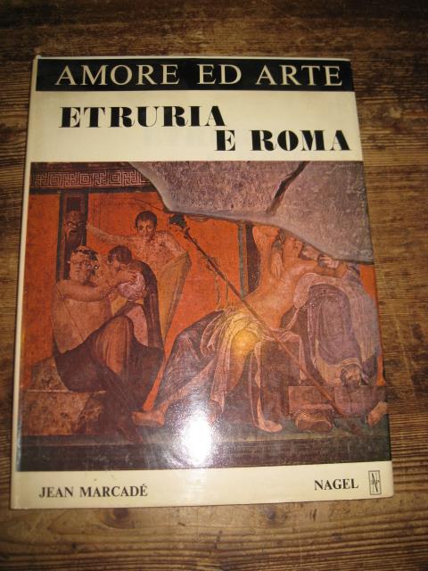Etruria e Roma. Saggio sulla rappresentazione erotica nell'arte etrusca e romana - Jean Marcadé - copertina