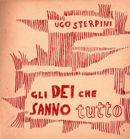 Gli Dei che sanno tutto - Ugo Sterpini - copertina