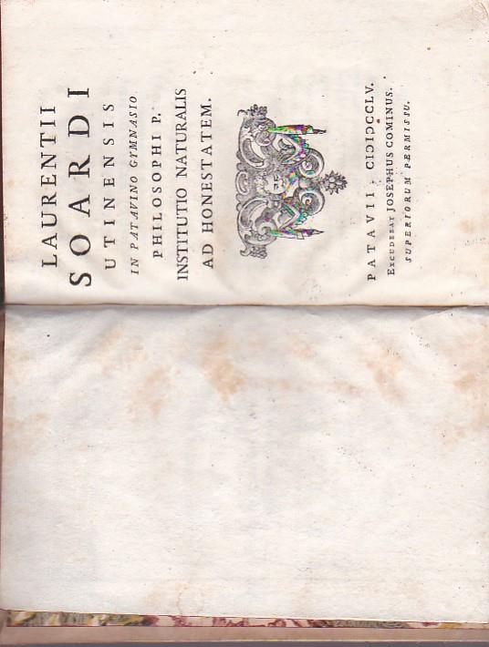 Laurentii Soardi Utinensis in Patavino Gymnasio philosophi p. Institutio naturalis ad Honestatem - Lorenzo Soardi - copertina