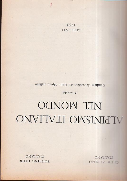 Alpinismo italiano nel mondo. A cura del Comitato Scientifico del Club Alpino Italiano - Ardito Desio - copertina
