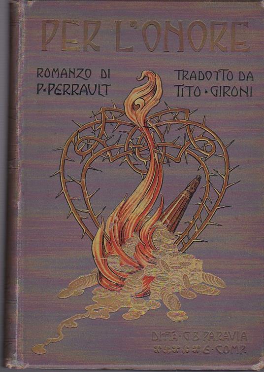 Per l'Onore. Romanzo educativo per la Gioventù tradotto da Tito Gironi illustrato da 18 incisioni - Pierre Perrault - copertina