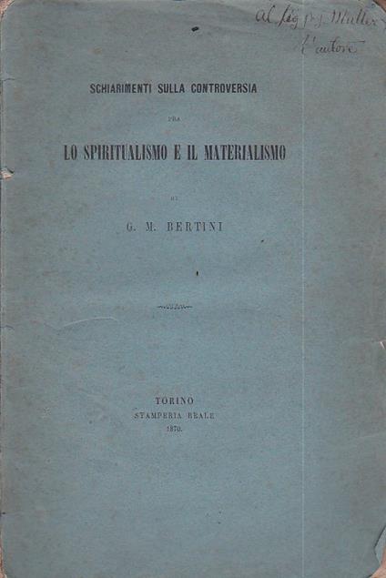 Schiarimenti sulla controversia fra lo spiritualismo e il materialismo - Giovanni Maria Bertini - copertina