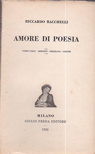 Amore di poesia. Poemi lirici - Memorie - Riepilogo - Liriche - copertina