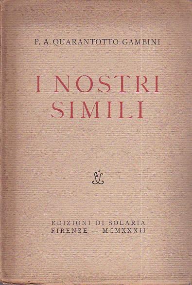 I nostri simili. I tre crocefissi - Il fante di spade - La casa del melagrano - Pier Antonio Quarantotti Gambini - copertina