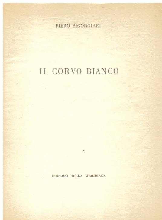 Il corvo bianco - Piero Bigongiari - copertina