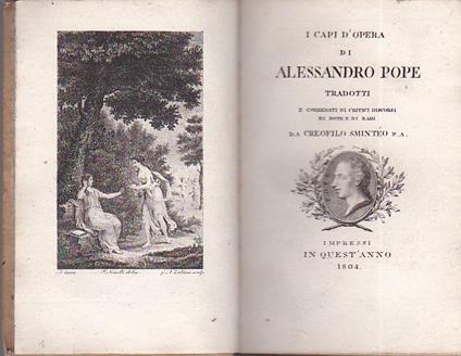 I capi d'opera di Alexander Pope tradotti e corredati di critici discorsi di note e di rami da Creofilo Sminteo [Gian Vincenzo Benini] - Alexander Pope - copertina