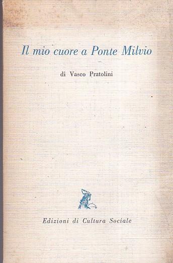 Il mio cuore a Ponte Milvio (vecchie carte) - Vasco Pratolini - copertina