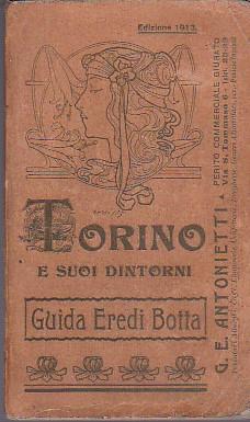 Torino e suoi dintorni. Guida Eredi Botta. Anno XXIX - copertina