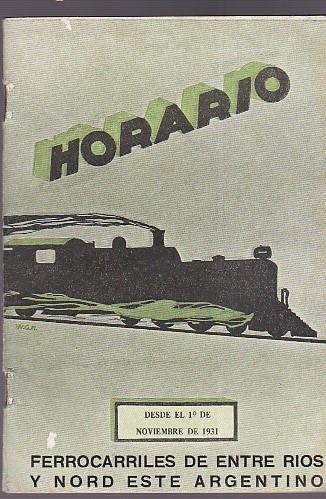 Horario de los Ferro - carriles de Entre - Rios y Nord Este Argentino en combinacion con los Ferrocarriles Centrál de Buenos Aires, del Estado (F.C.P.D. a C.C.) y Central del Paraguay - copertina