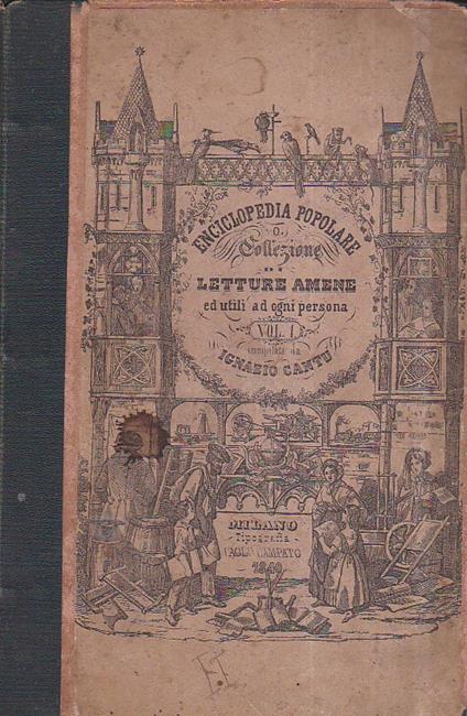 Enciclopedia Popolare o Collezione di Letture Amene ed utili ad ogni persona compilata per cura di Ignazio Cantù - copertina