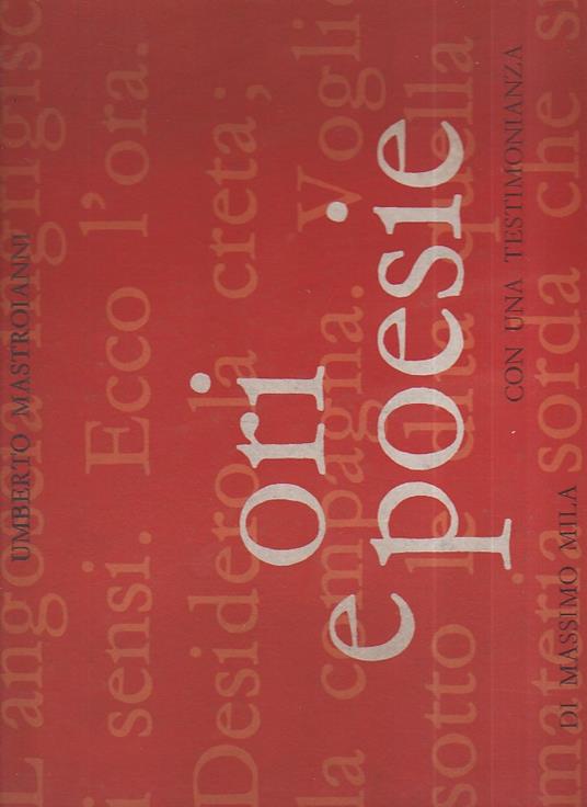 Ori e poesie. Con una testimonianza di Massimo Mila - Mastroianni Umberto - copertina