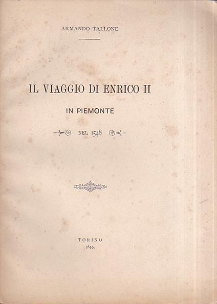 Il viaggio di Enrico II in Piemonte nel 1548 - Armando Tallone - copertina